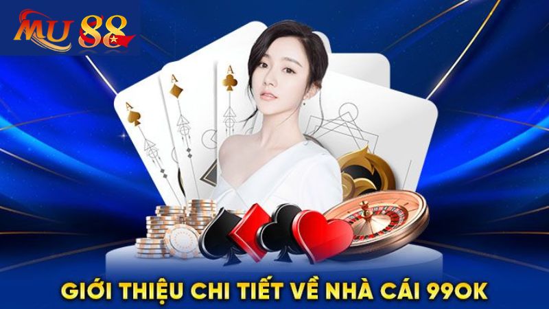Review nhà cái 99OK có nhiều điều độc lạ